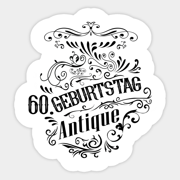 60 Geburtstag Antik vintage 60 Geburtstag Vintage Sticker TeePublic
